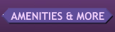 Amenities & More